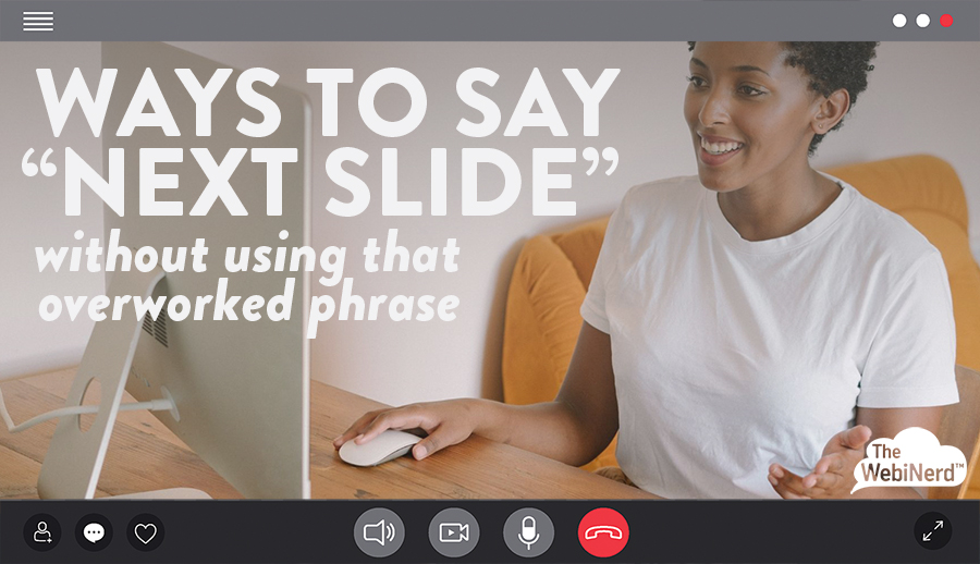 ways-to-say-next-slide-without-using-that-overworked-phrase-the